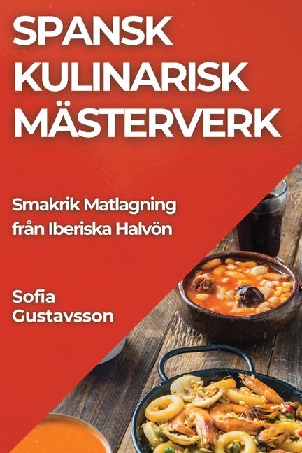 Knjiga Spansk Kulinarisk Mästerverk Sofia Gustavsson