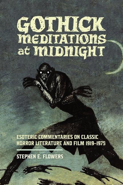 Βιβλίο Gothick Meditations at Midnight Stephen E. Flowers