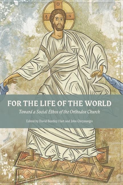 Carte For The Life Of The World David Bentley Hart