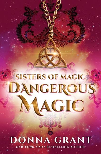 Knjiga Dangerous Magic Donna Grant