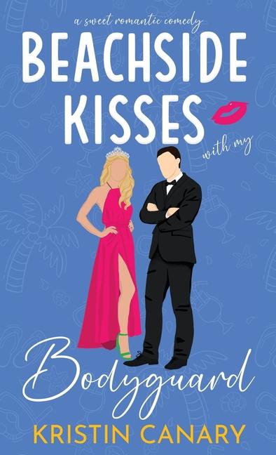Libro Beachside Kisses With My Bodyguard Kristin Canary
