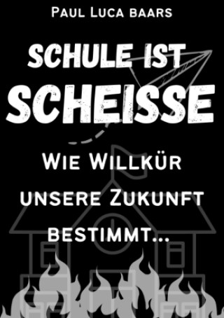 Knjiga Schule ist Scheiße Paul Luca Baars