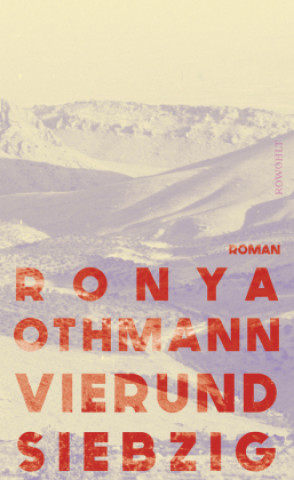Buch Vierundsiebzig Ronya Othmann