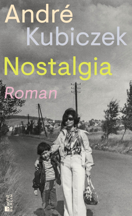 Knjiga Nostalgia André Kubiczek