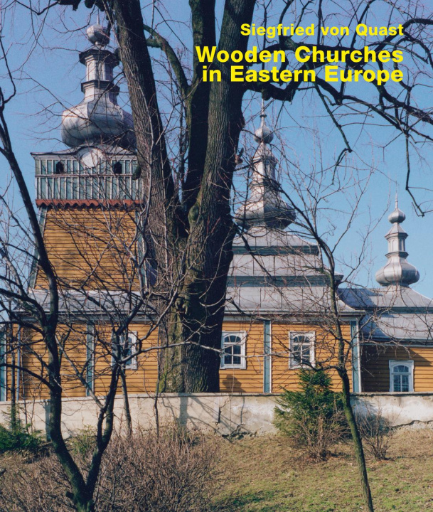 Kniha Wooden Churches in Eastern Europe 