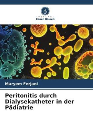 Kniha Peritonitis durch Dialysekatheter in der Pädiatrie 