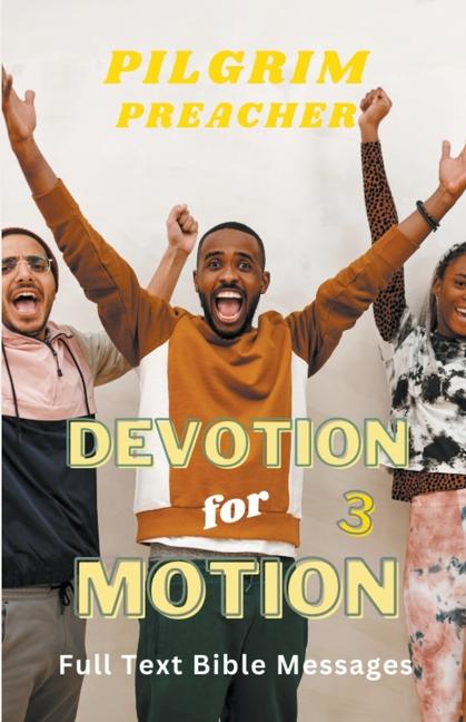 Knjiga Devotion for Motion 3 Pilgrim Preacher