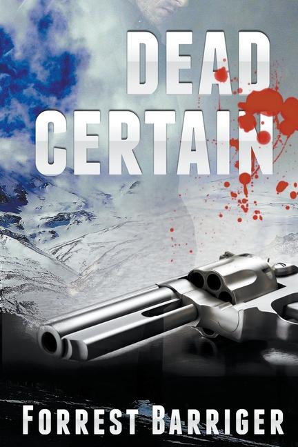Knjiga Dead Certain Forrest Barriger
