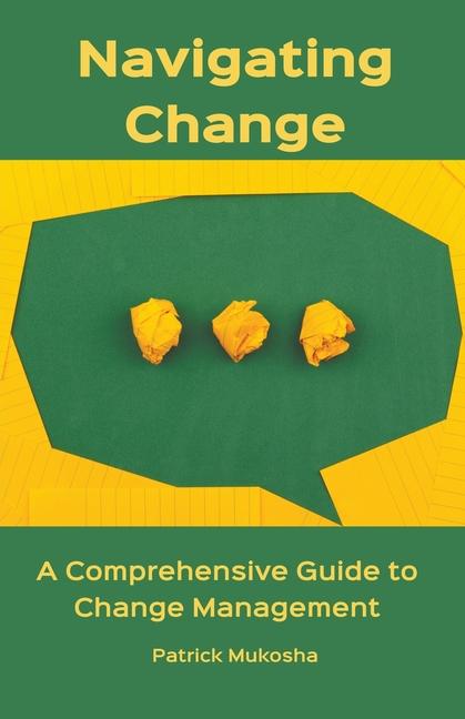 Knjiga "Navigating Change Patrick Mukosha