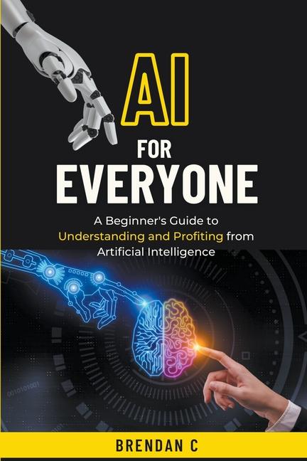 Knjiga AI For Everyone Brendan C