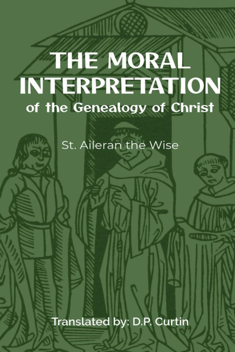 Knjiga The Moral Interpretation St. Aileran the Wise