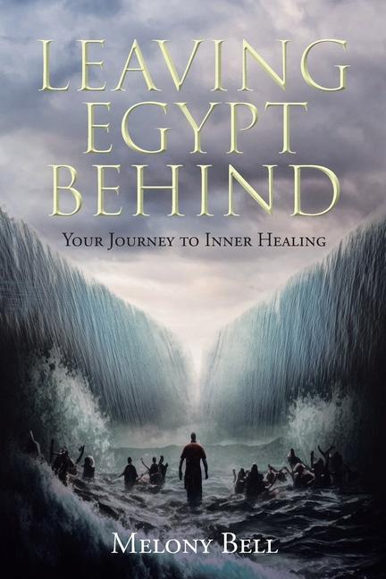 Knjiga Leaving Egypt Behind Melony Bell