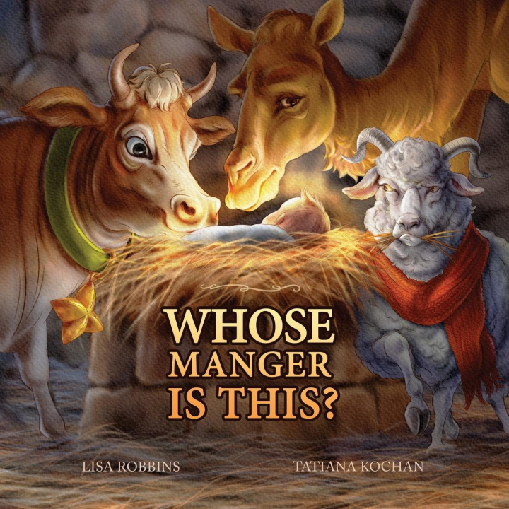 Knjiga Whose Manger Is This? Lisa Robbins