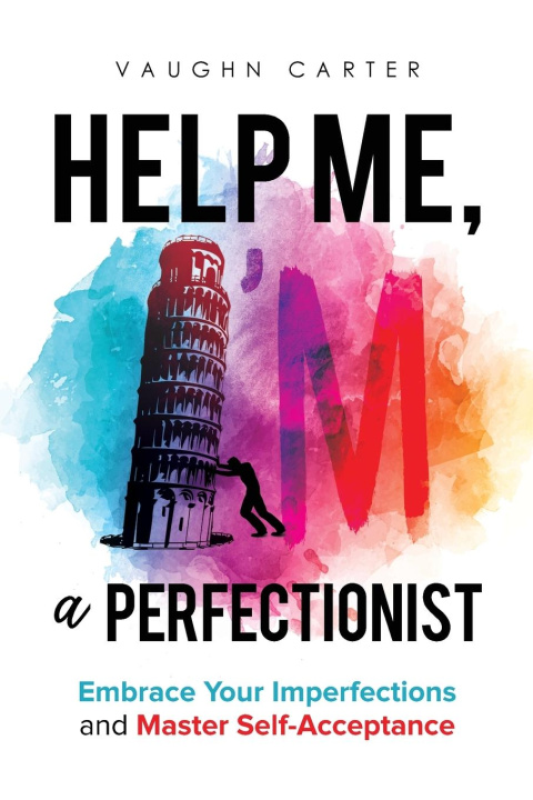Könyv Help Me, I'm a Perfectionist 