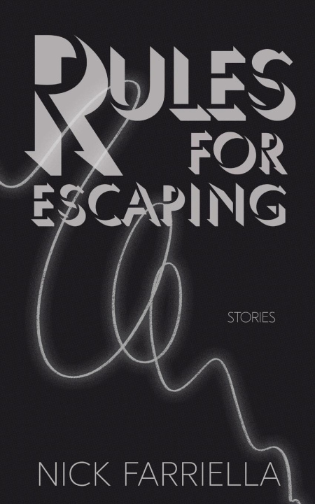 Knjiga Rules For Escaping Nick Farriella