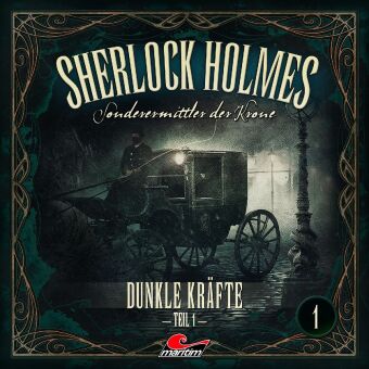 Audio Sherlock Holmes - Dunkle Kräfte Teil 1, 1 Audio-CD Charles Rettinghaus