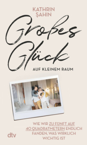 Kniha Großes Glück auf kleinem Raum Kathrin Sahin
