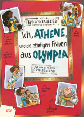 Könyv Ich, Athene, und die mutigen Frauen aus Olympia Frank Schwieger