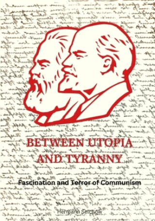 Kniha Between Utopia and Tyranny Hermann Selchow