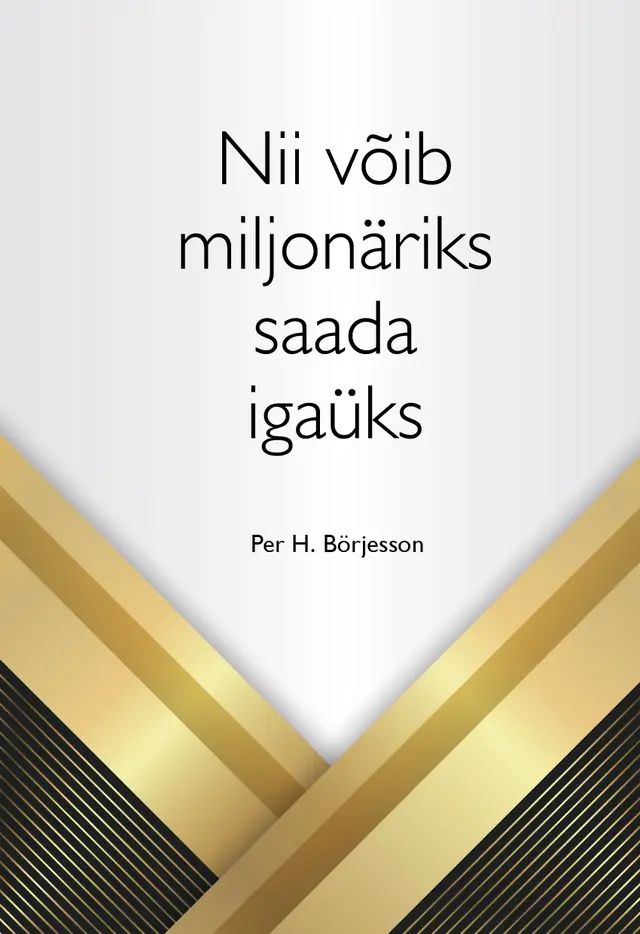 Kniha Nii võib miljonäriks saada igaüks Per Börjesson
