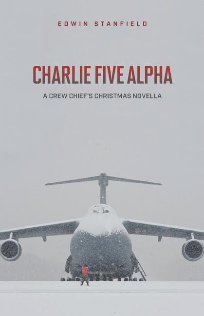 Knjiga Charlie Five Alpha Edwin O Stanfield