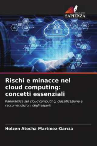 Knjiga Rischi e minacce nel cloud computing: concetti essenziali Holzen Atocha Martínez-García
