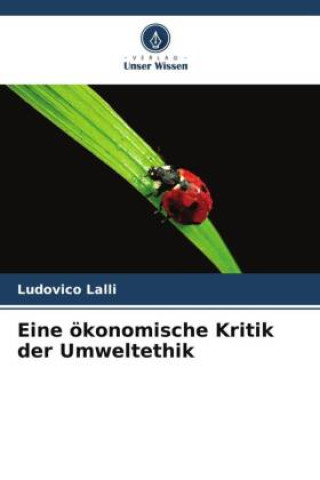 Książka Eine ökonomische Kritik der Umweltethik 