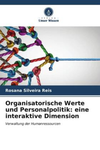 Kniha Organisatorische Werte und Personalpolitik: eine interaktive Dimension 