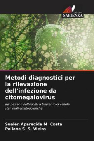 Książka Metodi diagnostici per la rilevazione dell'infezione da citomegalovirus Poliane S. S. Vieira