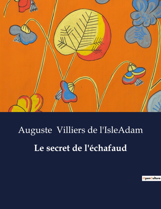 Knjiga Le secret de l'échafaud Villiers de l'IsleAdam