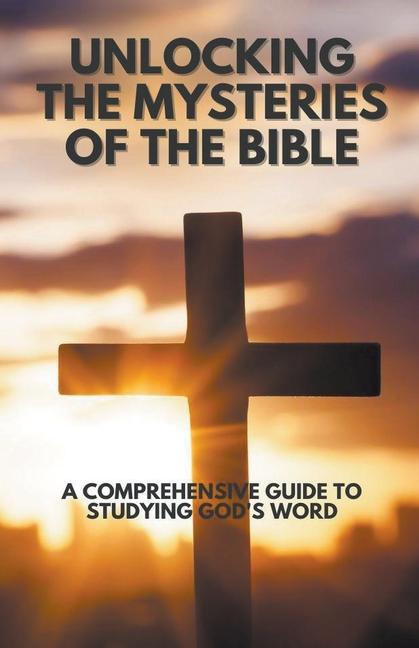 Book Unlocking the Mysteries of the Bible 