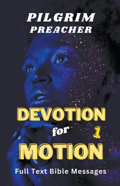 Knjiga Devotion for Motion 1 Pilgrim Preacher