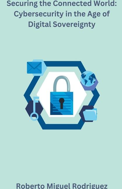 Knjiga Securing the Connected World Roberto Miguel Rodriguez