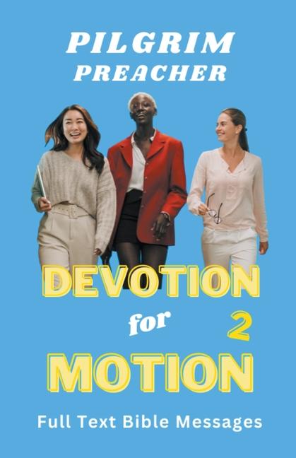Knjiga Devotion for Motion 2 Pilgrim Preacher