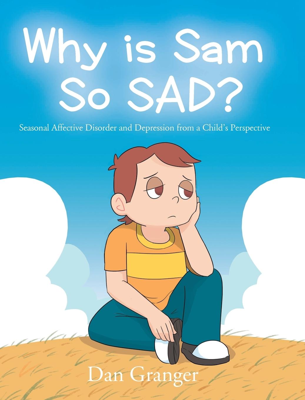 Knjiga Why is Sam So SAD? Dan Granger