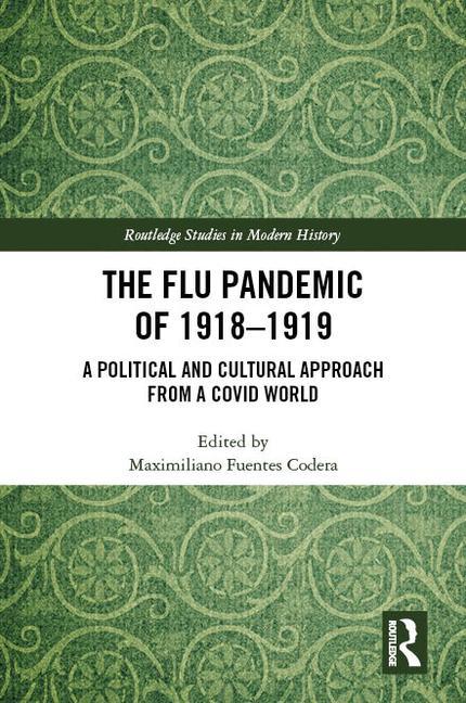 Knjiga Flu Pandemic of 1918-1919 Maximiliano Fuentes Codera