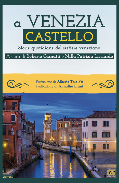 Kniha A Venezia Castello. Storie quotidiane del sestiere veneziano 