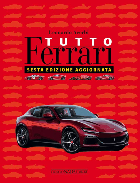 Книга Tutto Ferrari Leonardo Acerbi