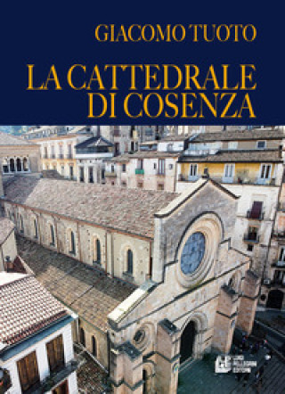 Könyv cattedrale di Cosenza Giacomo Tuoto