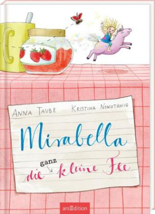 Könyv Mirabella  - Die ganz kleine Fee Anna Taube