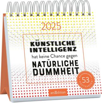 Kalendář/Diář Postkartenkalender Künstliche Intelligenz hat keine Chance gegen natürliche Dummheit 2025 
