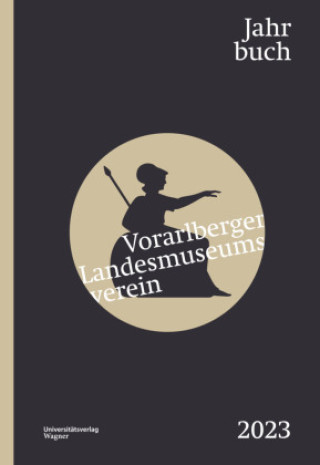 Könyv Jahrbuch 2023 Vorarlberger Landesmuseumsverein