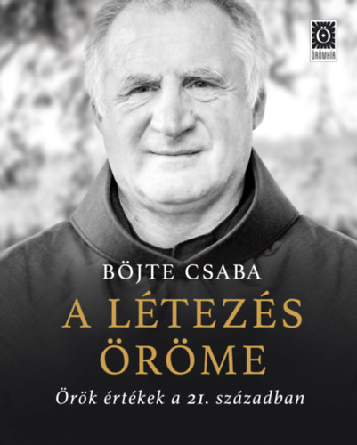 Kniha A létezés öröme Böjte Csaba