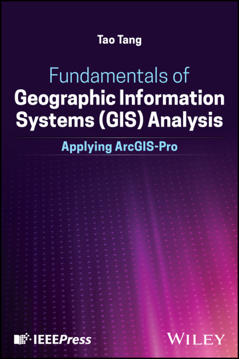 Könyv Fundamentals of Geographic Information Systems (Gis) Analysis: Applying Arcgis-Pro 