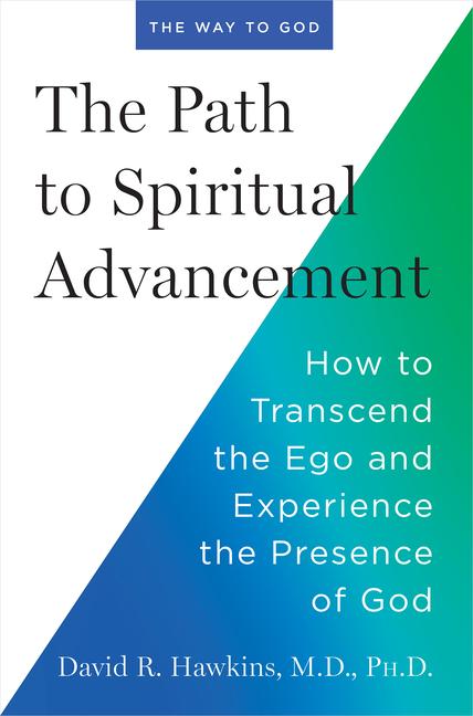 Książka The Path to Spiritual Advancement: How to Transcend the Ego and Experience the Presence of God 