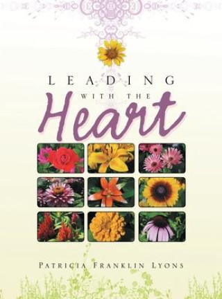 Knjiga Leading with the Heart Patricia Franklin Lyons