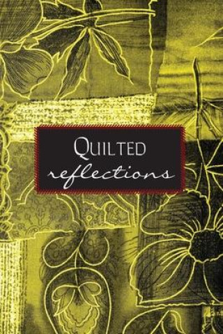 Knjiga Quilted Reflections 