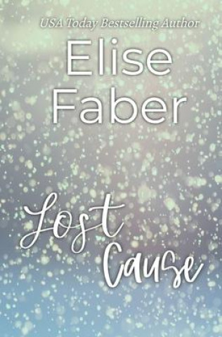 Kniha Lost Cause Elise Faber