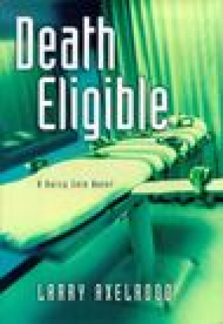 Kniha Death Eligible Larry Axelrood
