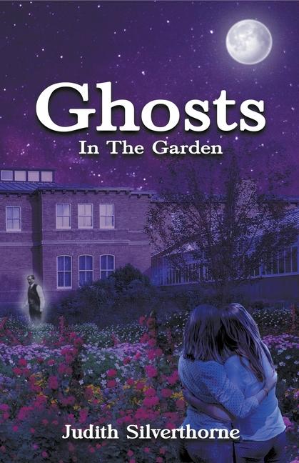 Knjiga Ghosts in the Garden Judith Silverthorne